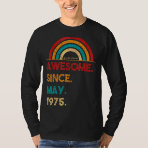 47 jaar Geweldige sinds mei 1975 47e verjaardag T-shirt