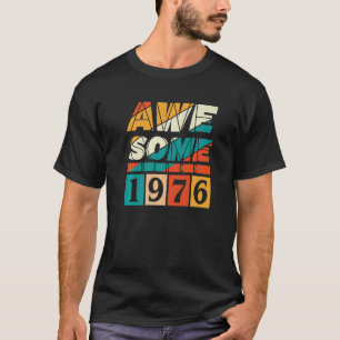 47 jaar oud Geweldige sinds 1976  47e geboorte T-shirt