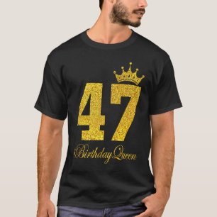 47 jaar oude 10e verjaardag koningin 47 en verbluf t-shirt