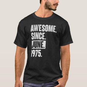 47 jaar oude 47e verjaardag Geweldige sinds juni 1 T-shirt