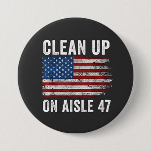 47 Shirt van Aisle beschuldigt 47 anti-Trump 8 Ronde Button 7,6 Cm