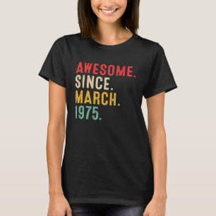 48 jaar Geweldige sinds maart 1975 48e geboorte T-shirt