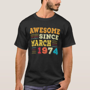 48 jaar oud Geweldige sinds maart 1974 schetst 48t T-shirt
