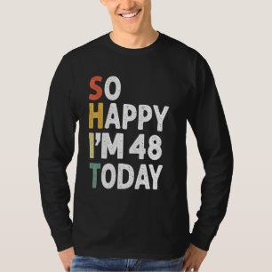48 jaar oude op de verjaardag van mijn 48 vandaag t-shirt