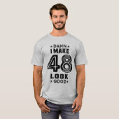 48-jarige 48e verjaardag Funny Gift T-shirt (Voorkant volledig)