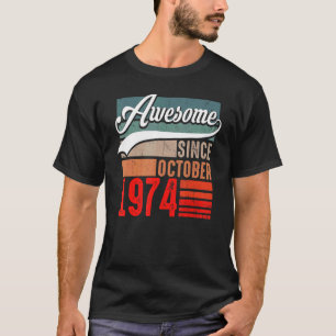 48 Years Old Awesome Since October 1974 48th Birt T-shirt