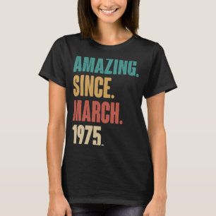 48ste verjaardag sinds maart 1975 t-shirt
