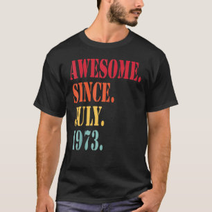 49 jaar oud Geweldige sinds juli 1973 49e geboorte T-shirt