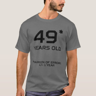 49 jaar oude marge /- 1 jaar grappigheid 50e verja t-shirt