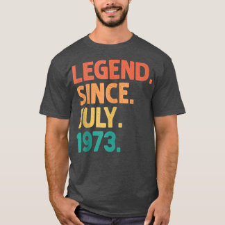 49 Years Old Gifts Legend Since July 1973 49th Bir T-shirt