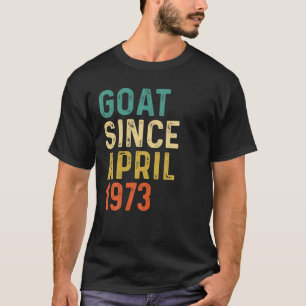 49e verjaardag 49 jaar oud GOAT sinds april 1973 T-shirt