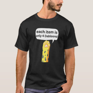 4 Dabloons Cat Meme, Dabloons Doubloons Coin Funny T-shirt