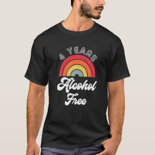 4 jaar Sober Alcohol Free Sobriety Jubileum voor T-shirt