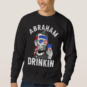 4 juli Abraham Drink Merica Abe Lincoln Be Trui