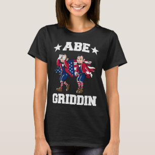 4 juli Abraham Lincoln Griddy Abe Griddin T-shirt
