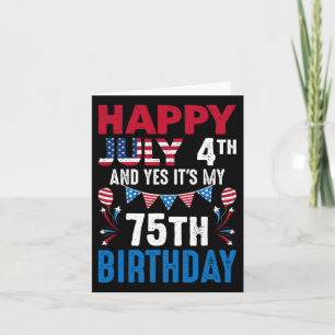 4 juli en ja het is mijn 75e verjaardag Amerikaans Kaart