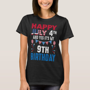 4 juli en ja het is mijn 9e verjaardag Amerikaanse T-shirt