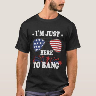 4 juli ik ben hier gewoon om te knallen t-shirt