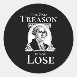 4 juli Washington alleen verraad als je verliest Ronde Sticker