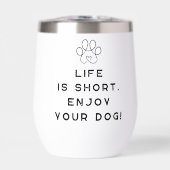 4 pattes Adrift La vie est courte. Amuse ton chien (Avant)