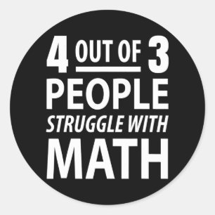 4 van de 3 mensen die met Wiskunde strijden Ronde Sticker
