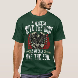 4 Wielen Verplaats het lichaam 2 Wielen Verplaats T-shirt