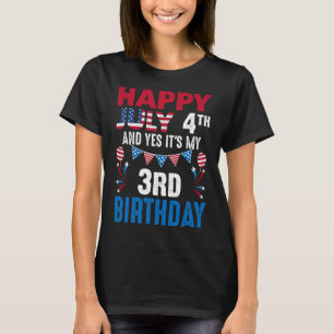 4e en ja het is mijn 3e verjaardag Amerikaanse Pat T-shirt