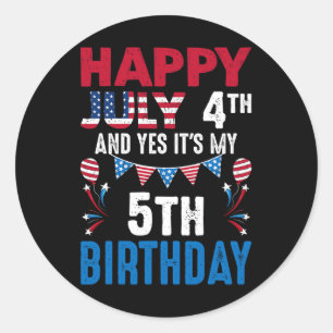 4e en ja het is mijn 5e verjaardag Amerikaanse Pat Ronde Sticker