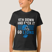 4th Down en Fck It Go Lions T-shirt (Voorkant)