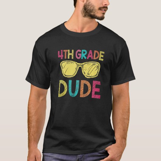 4th Grade Dude Back To School 4th Grade T-shirt (Voorkant)