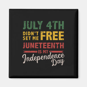 4th heeft me niet vrijgelaten Juneteenth Day Indep Magneet