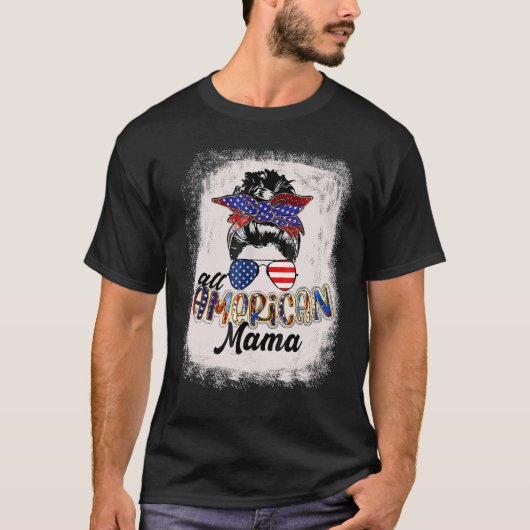 4th of July All American Mama Bleached Tees Messy  (Voorkant)