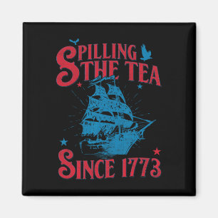 4th of July Spilling The Tea Since 1773 History Te Magneet