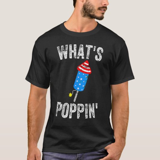 4th of July Summer  Whats Poppin  Firework T-shirt (Voorkant)