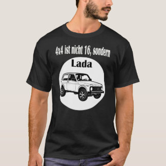 4x4 ist nicht 16, sondern Lada Niva Autoliebhaber T-shirt