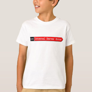 500 - Interne serverfout T-shirt