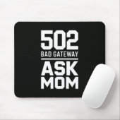 502 Bad Gateway Ask Mom Programmer Desk Decor Muismat (Met muis)