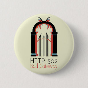 502 Bad Gateway Ronde Button 5,7 Cm