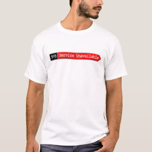 503 - Service niet beschikbaar T-shirt