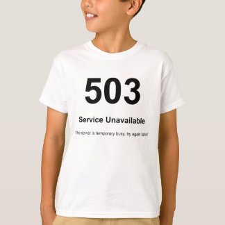 503 Service niet beschikbaar T-shirt