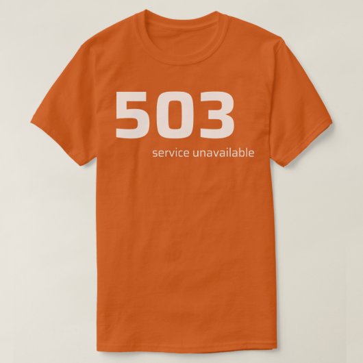 503 Service niet beschikbaar TShirt (Design voorkant)