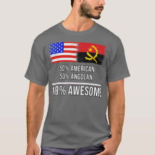 50 Amerikaanse 50 Angolese 100 Geweldige Gift voor T-shirt