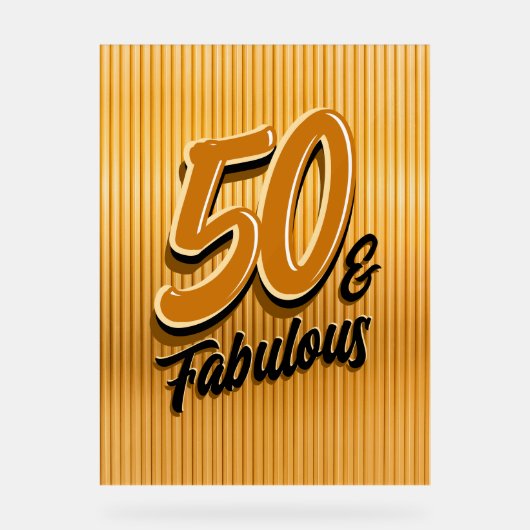 50 and Fabulous Acrylic Sign (Recto)