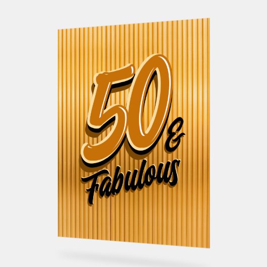 50 and Fabulous Acrylic Sign (Angle)