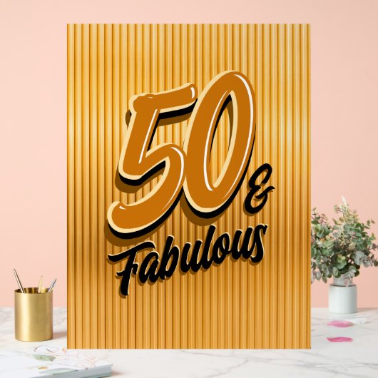 50 and Fabulous Acrylic Sign (Mariage)