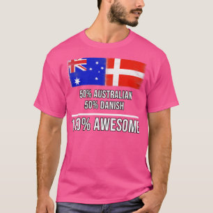 50 Australisch 50 Deens 100 Geweldige cadeau voor  T-shirt