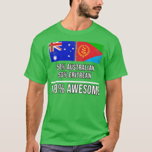 50 Australische 50 Eritrese 100 Geweldige Gift voo T-shirt