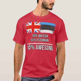 50 Brits 50 Ests 100 Geweldige cadeau voor Esten T-shirt