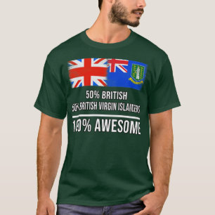 50 Britse 50 Britse Maagdeneilanden 100 Geweldige T-shirt