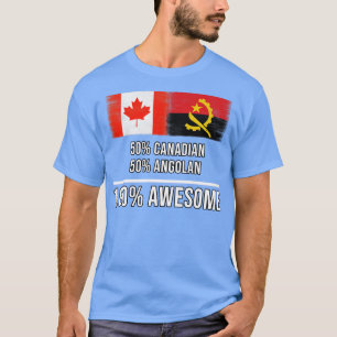 50 Canadees 50 Angolese 100 Geweldige Gift voor An T-shirt